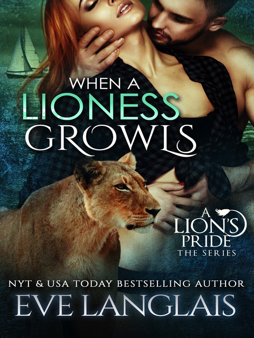 Title details for When a Lioness Growls by Eve Langlais - Available